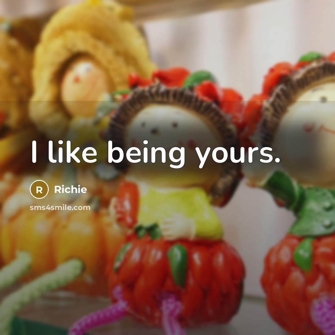 “I like being yours.…” quote by Richie