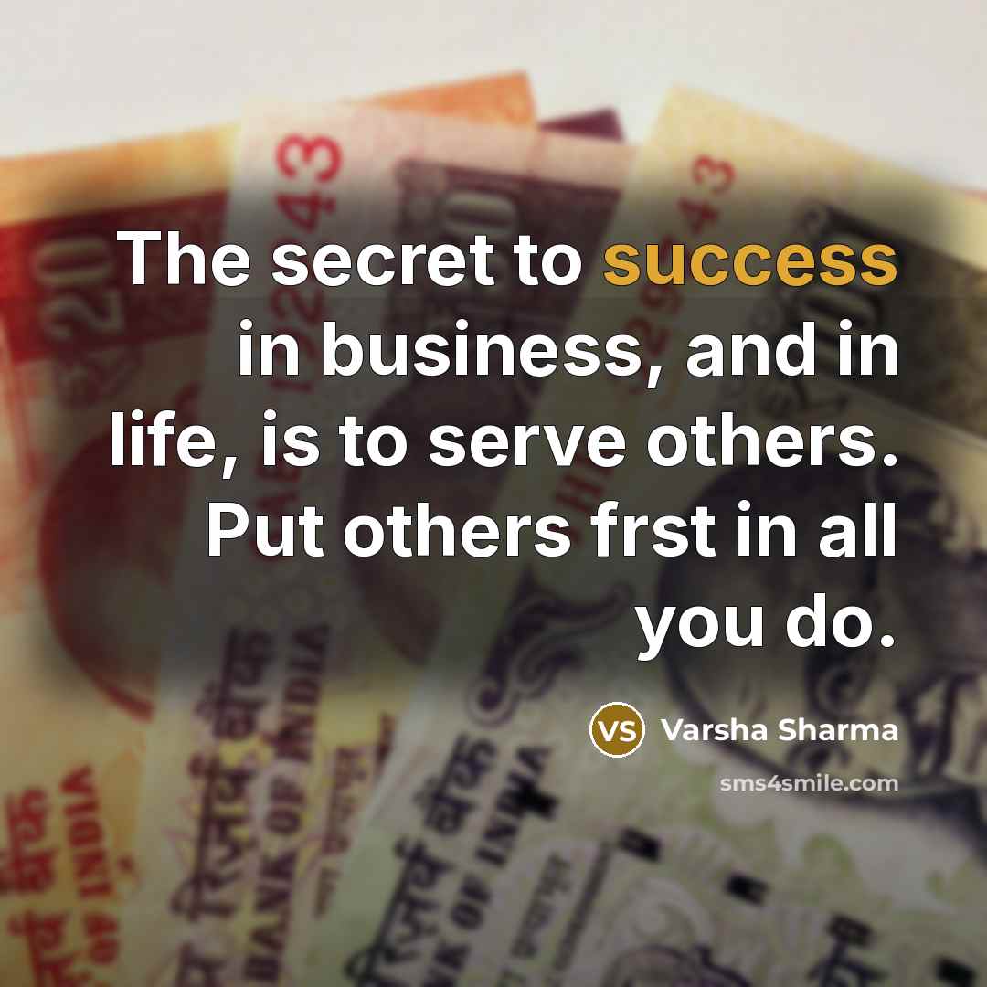 “The secret to success in business, and in life, is…” quote by Varsha Sharma