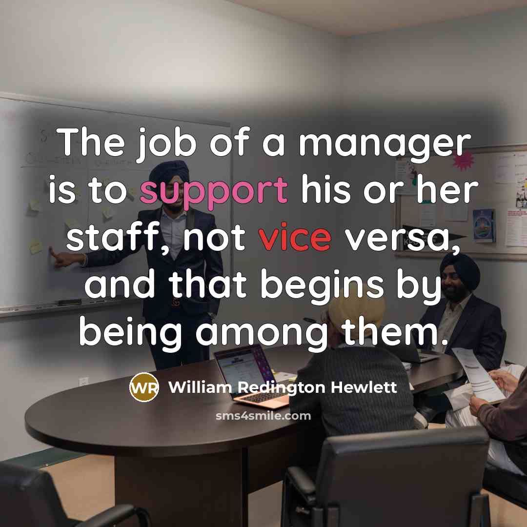 “The job of a manager is to support his or…” quote by William Redington Hewlett
