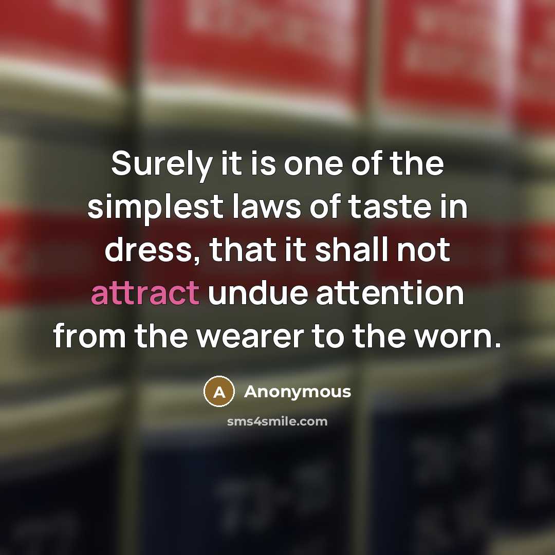 “Surely it is one of the simplest laws of taste…” quote by Anonymous
