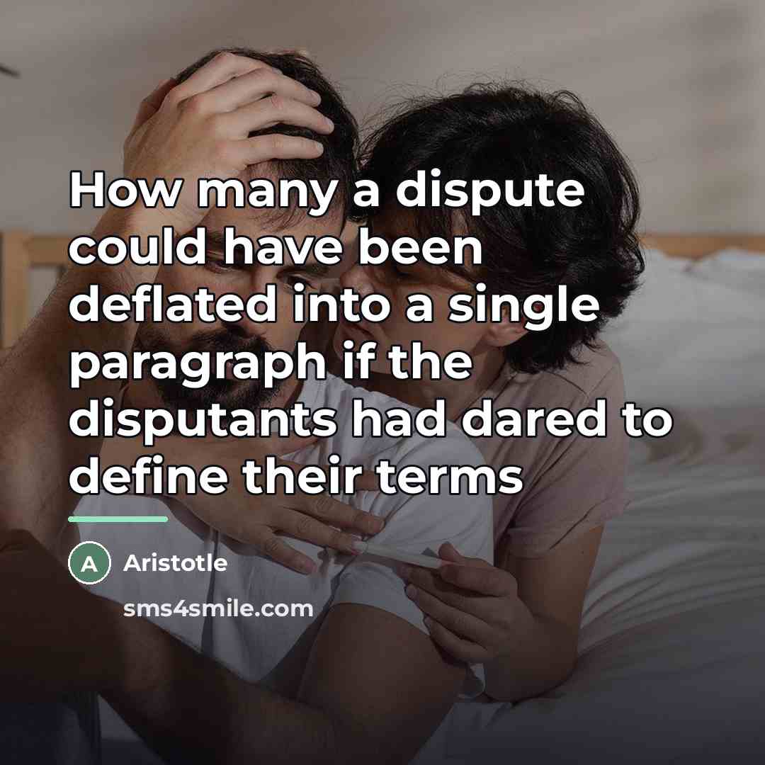 “How many a dispute could have been deflated into a…” quote by Aristotle