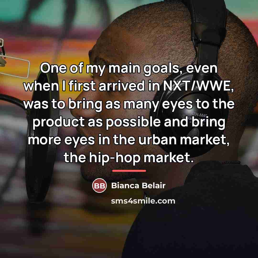 “One of my main goals, even when I first arrived…” quote by Bianca Belair