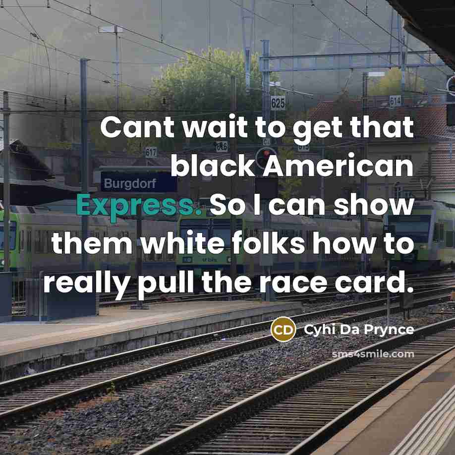 “Cant wait to get that black American Express. So I…” quote by Cyhi Da Prynce