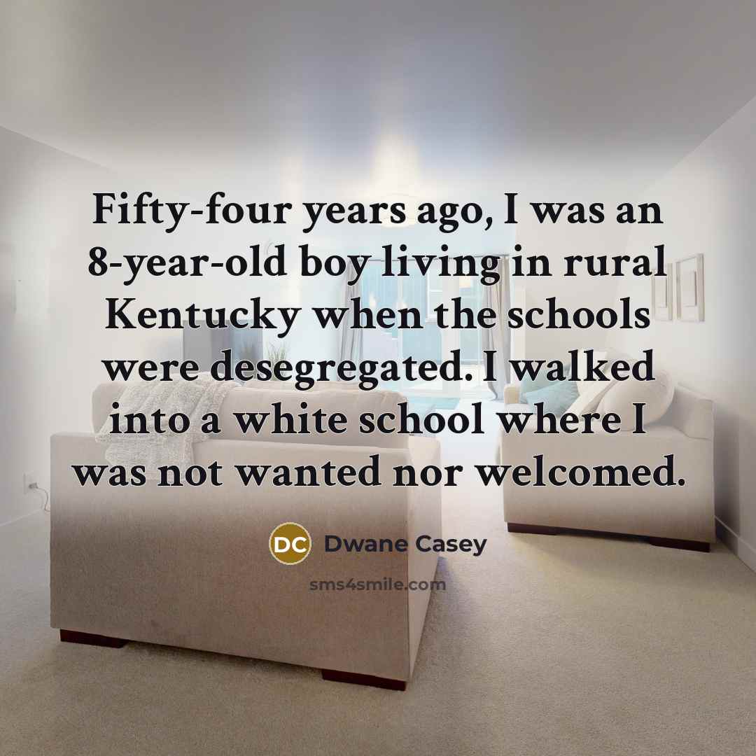 “Fifty-four years ago, I was an 8-year-old boy living in…” quote by Dwane Casey