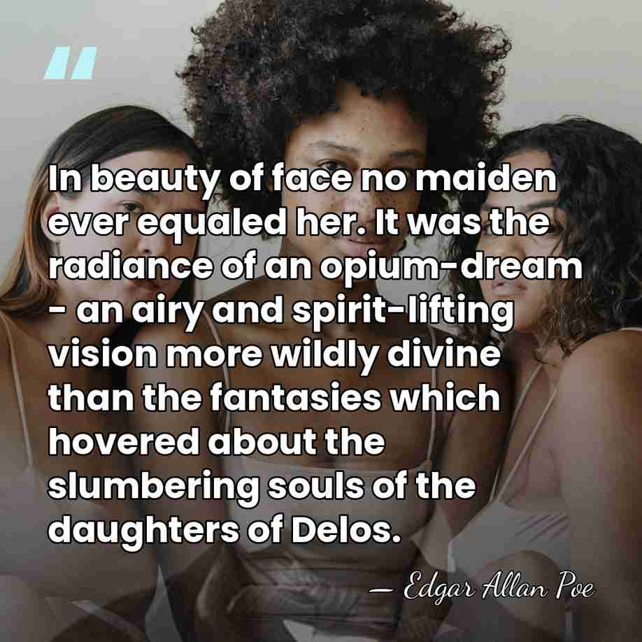 In beauty of face no maiden ever equaled her. It was the&hellip; - Edgar Allan Poe