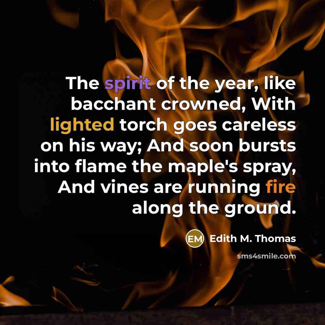 “The spirit of the year, like bacchant crowned, With lighted…” quote by Edith M. Thomas