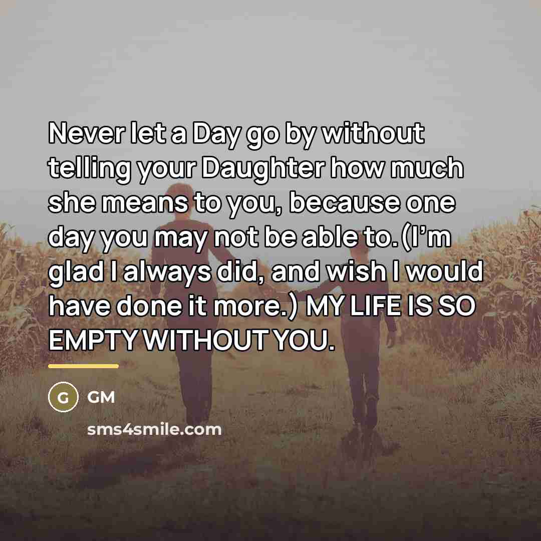 “Never let a Day go by without telling your Daughter…” quote by GM