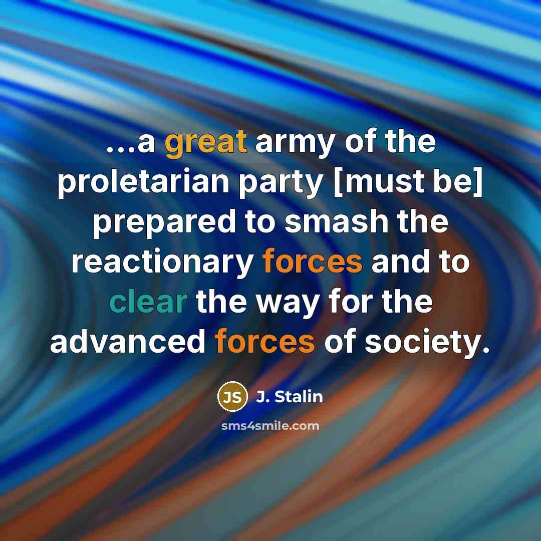“...a great army of the proletarian party [must be] prepared…” quote by J. Stalin