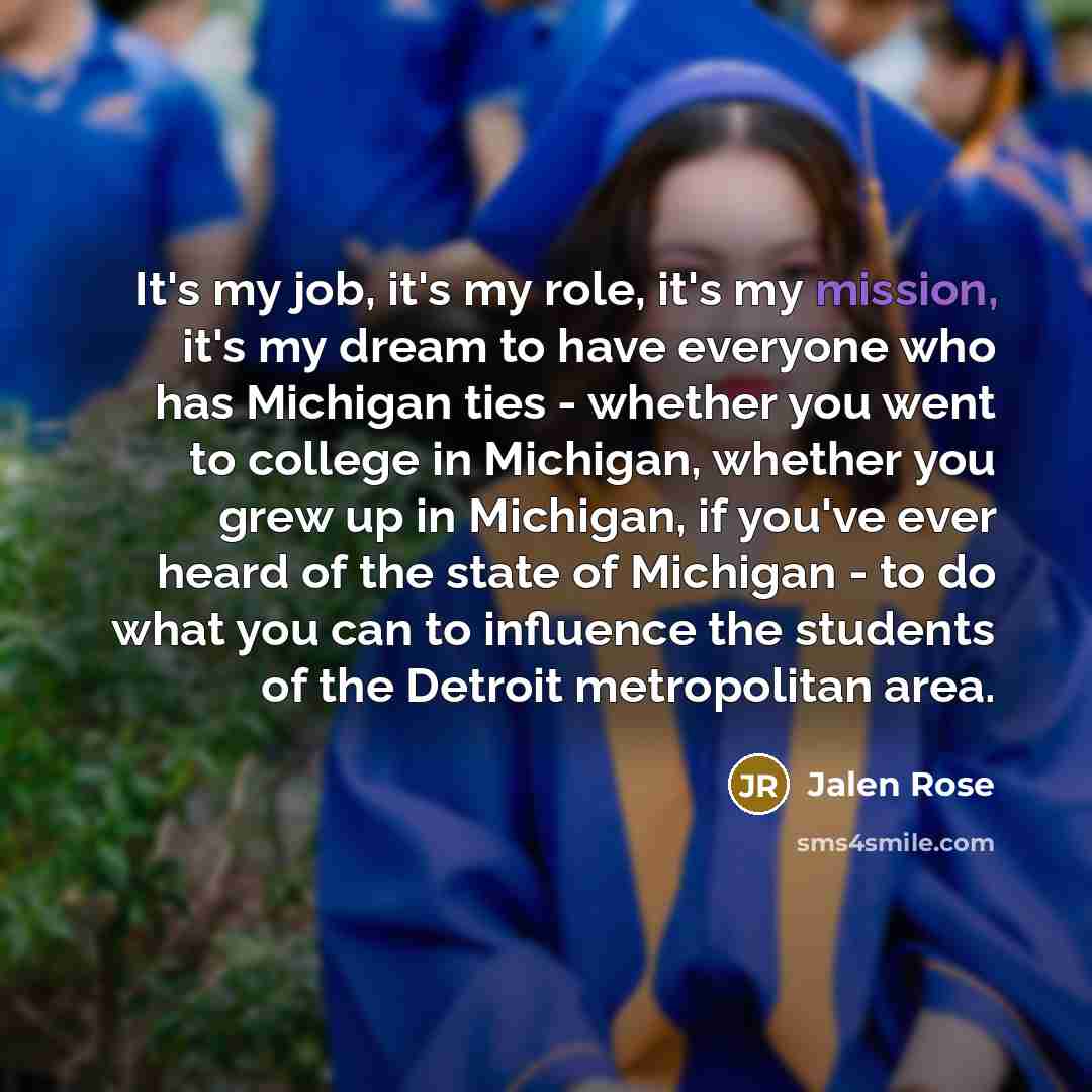 “It's my job, it's my role, it's my mission, it's…” quote by Jalen Rose