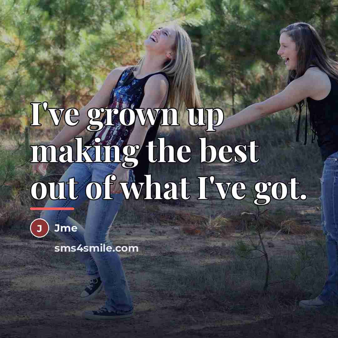“I've grown up making the best out of what I've…” quote by Jme