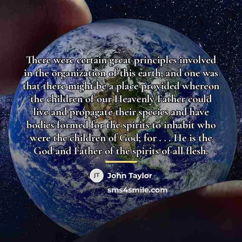 “There were certain great principles involved in the organization of…” quote by John Taylor
