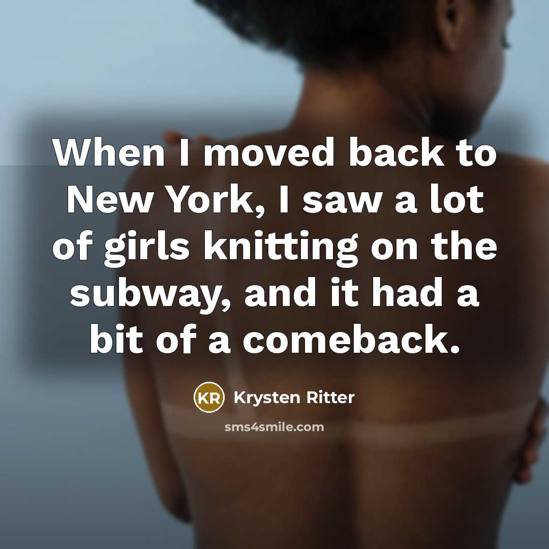 “When I moved back to New York, I saw a…” quote by Krysten Ritter