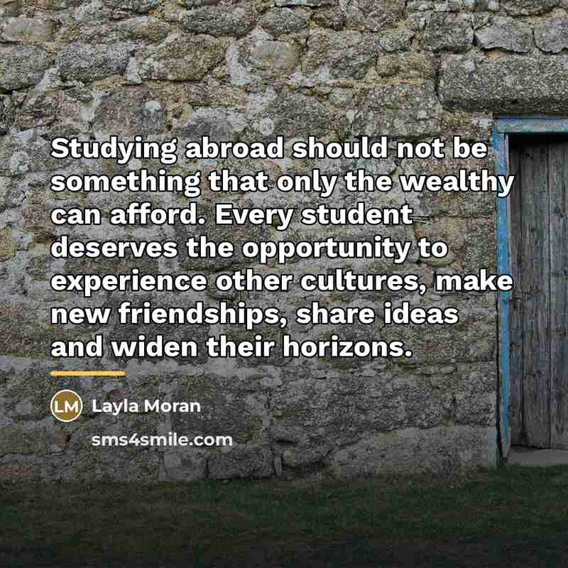 “Studying abroad should not be something that only the wealthy…” quote by Layla Moran