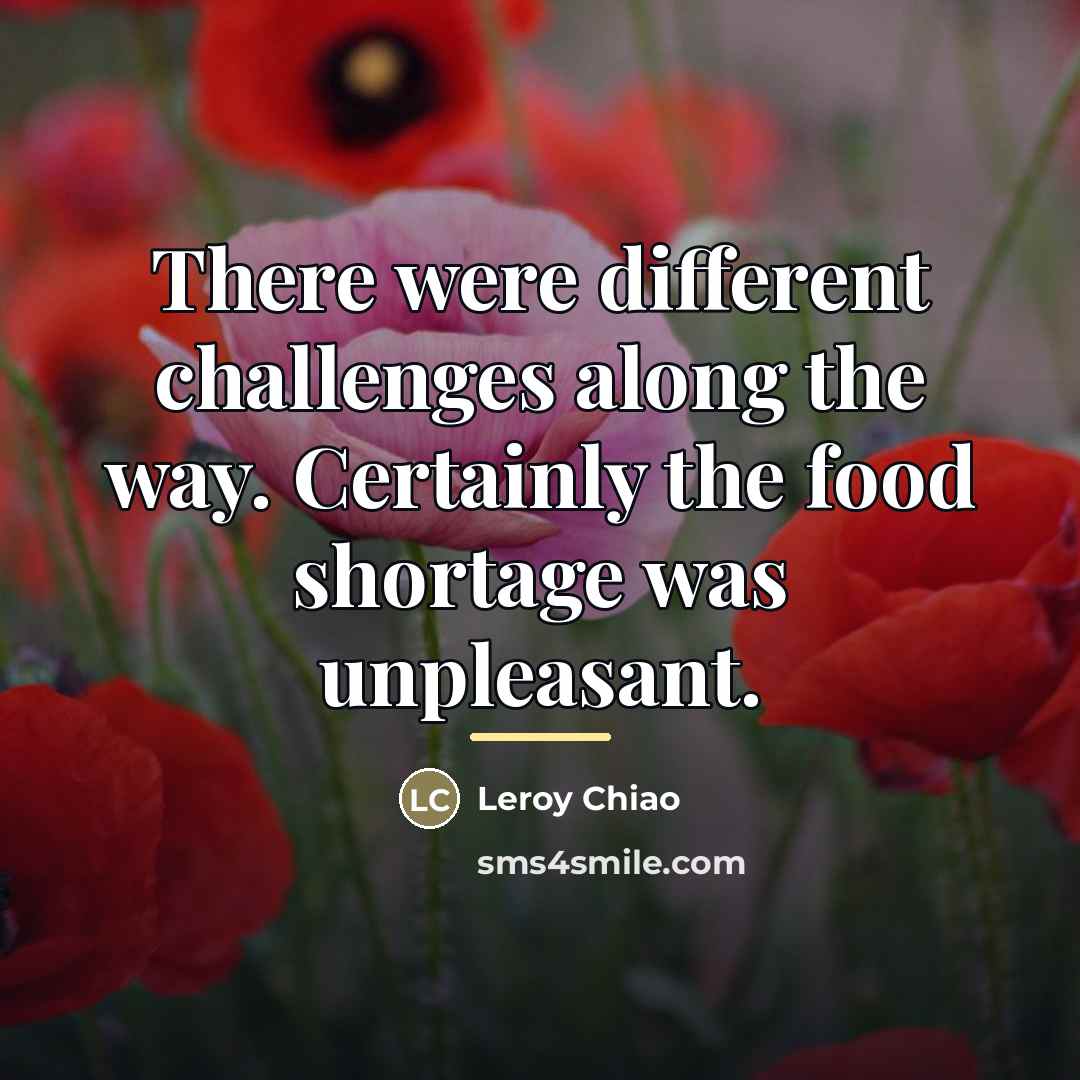 “There were different challenges along the way. Certainly the food…” quote by Leroy Chiao