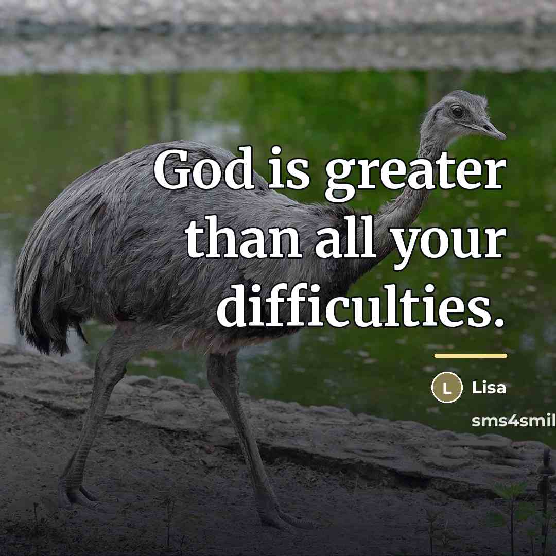 “God is greater than all your difficulties.…” quote by Lisa