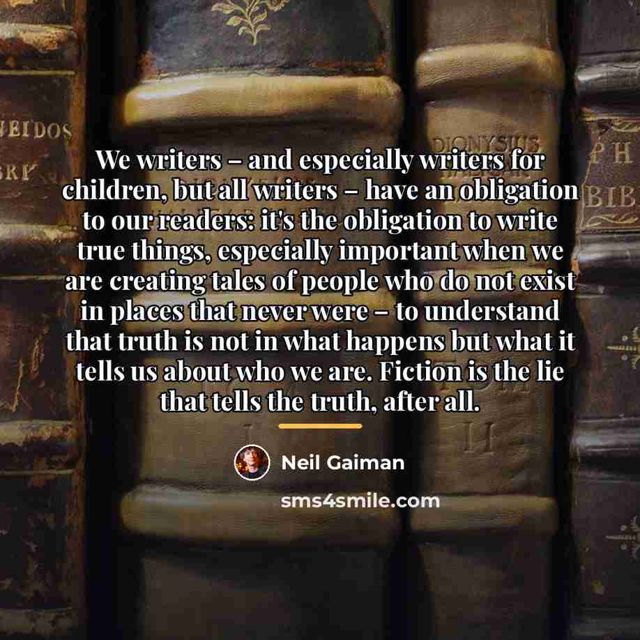 “We writers – and especially writers for children, but all…” quote by Neil Gaiman