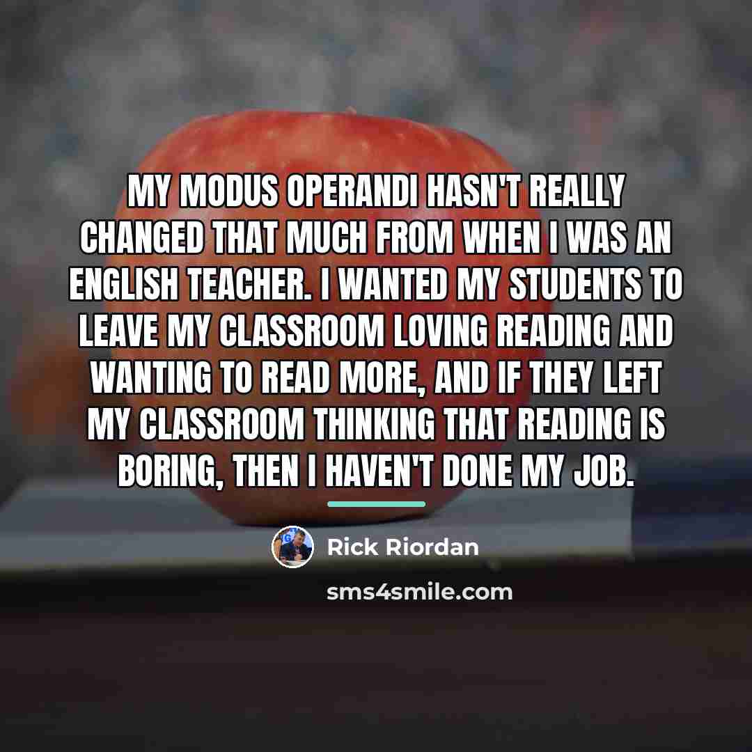 “My modus operandi hasn't really changed that much from when…” quote by Rick Riordan
