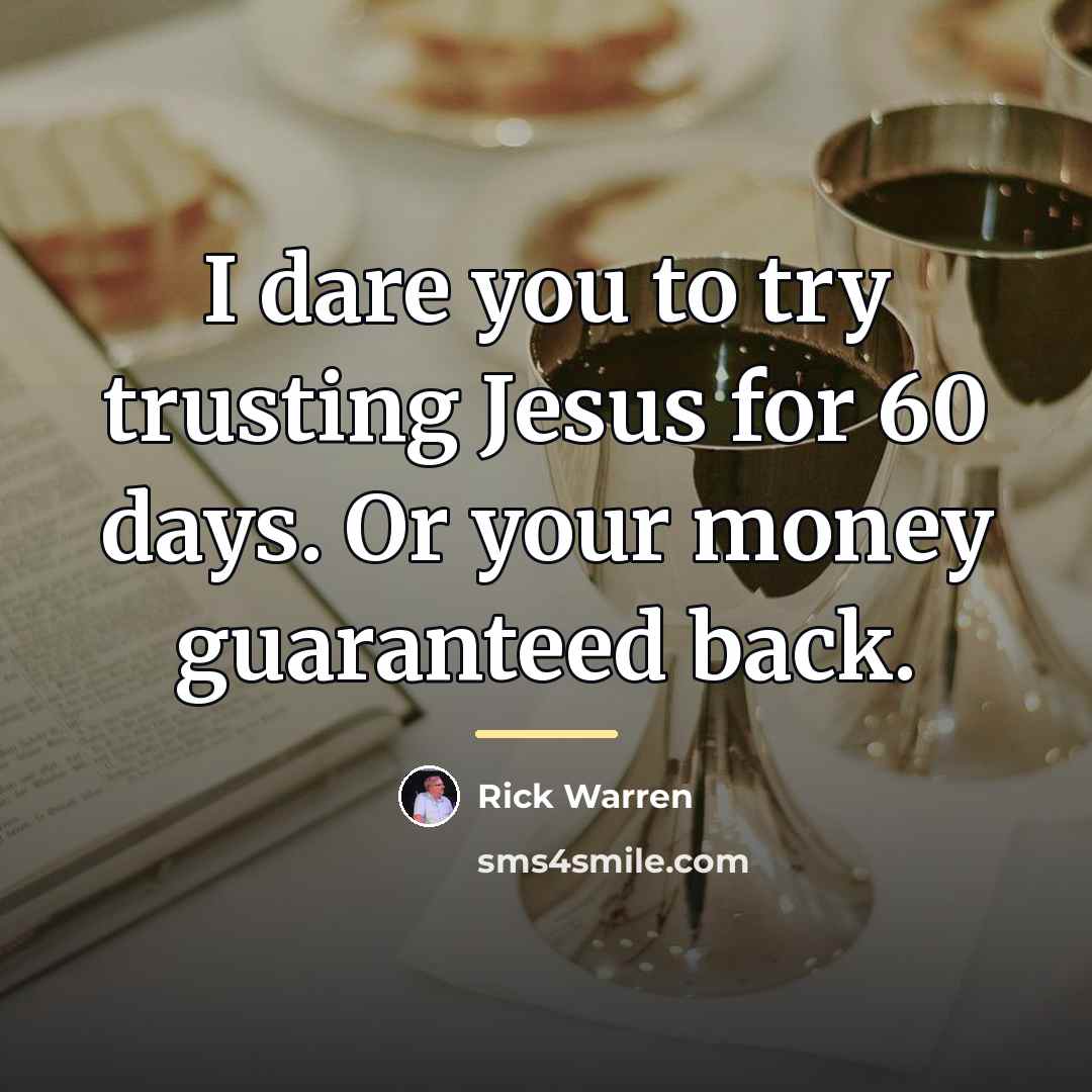 “I dare you to try trusting Jesus for 60 days.…” quote by Rick Warren