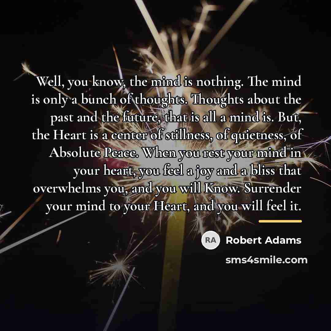 “Well, you know, the mind is nothing. The mind is…” quote by Robert Adams
