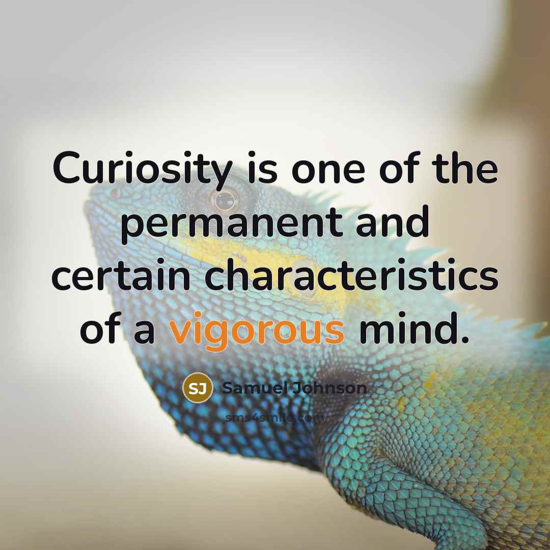 “Curiosity is one of the permanent and certain characteristics of…” quote by Samuel Johnson