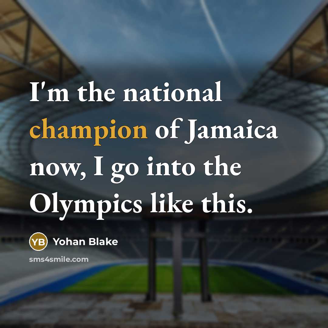 “I'm the national champion of Jamaica now, I go into…” quote by Yohan Blake