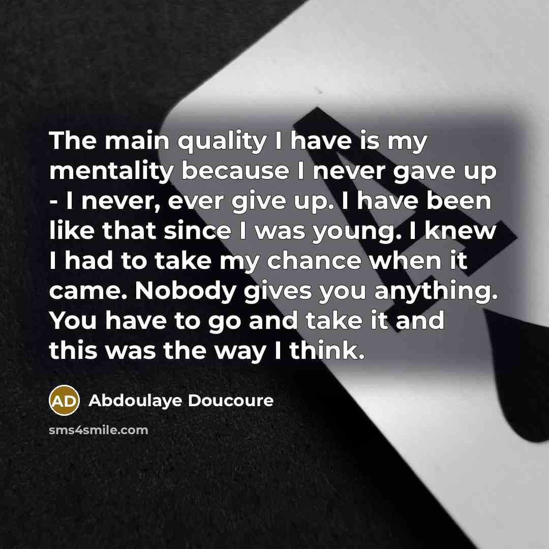 “The main quality I have is my mentality because I…” quote by Abdoulaye Doucoure