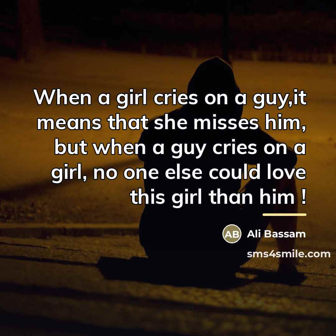 “When a girl cries on a guy,it means that she…” quote by Ali Bassam