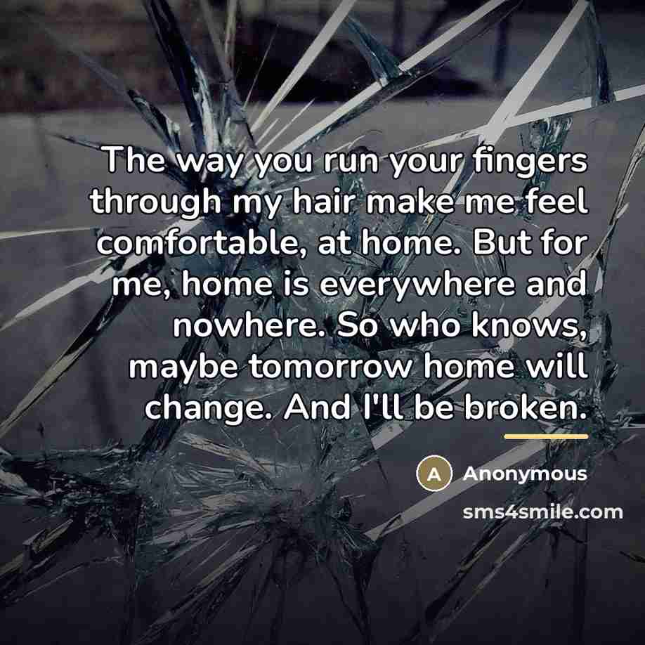 “The way you run your fingers through my hair make…” quote by Anonymous