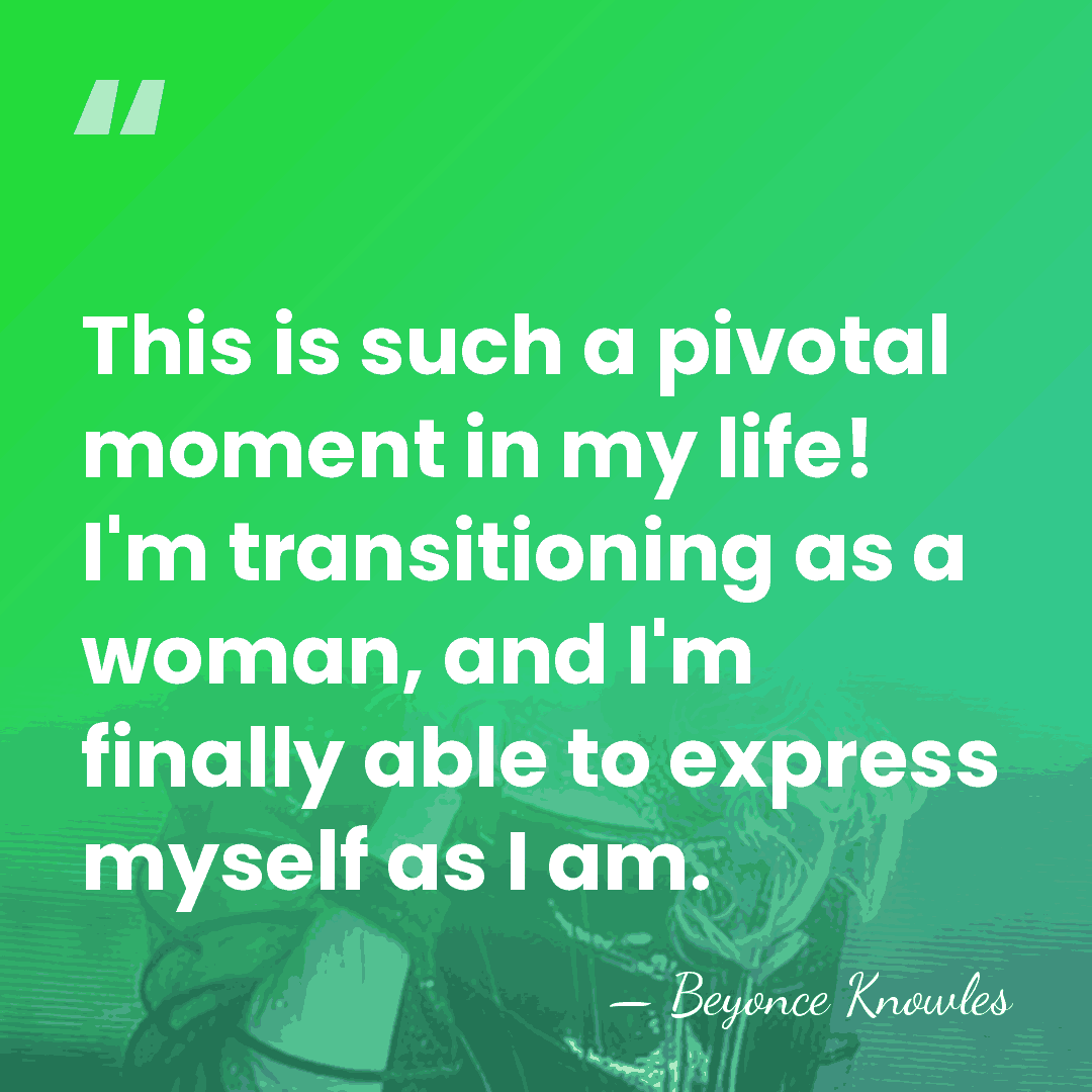 This is such a pivotal moment in my life! I'm transitioning as&hellip; - Beyonce Knowles
