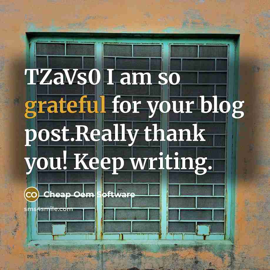 “TZaVs0 I am so grateful for your blog post.Really thank you! Keep writing.” quote by Cheap Oem Software