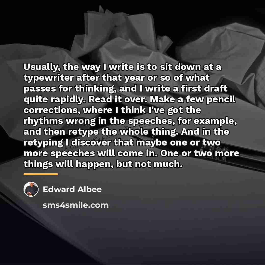 “Usually, the way I write is to sit down at…” quote by Edward Albee