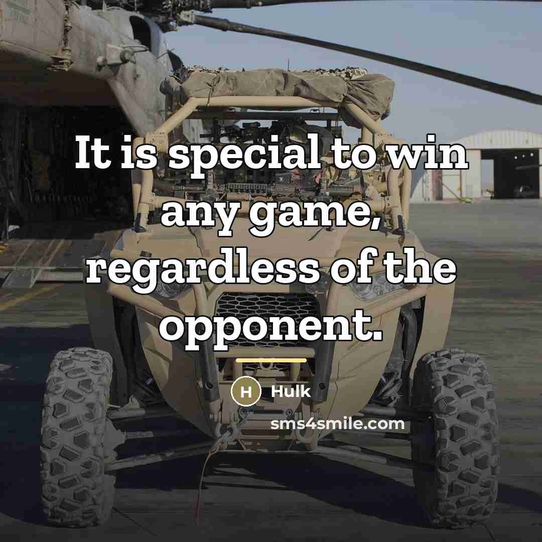 “It is special to win any game, regardless of the…” quote by Hulk