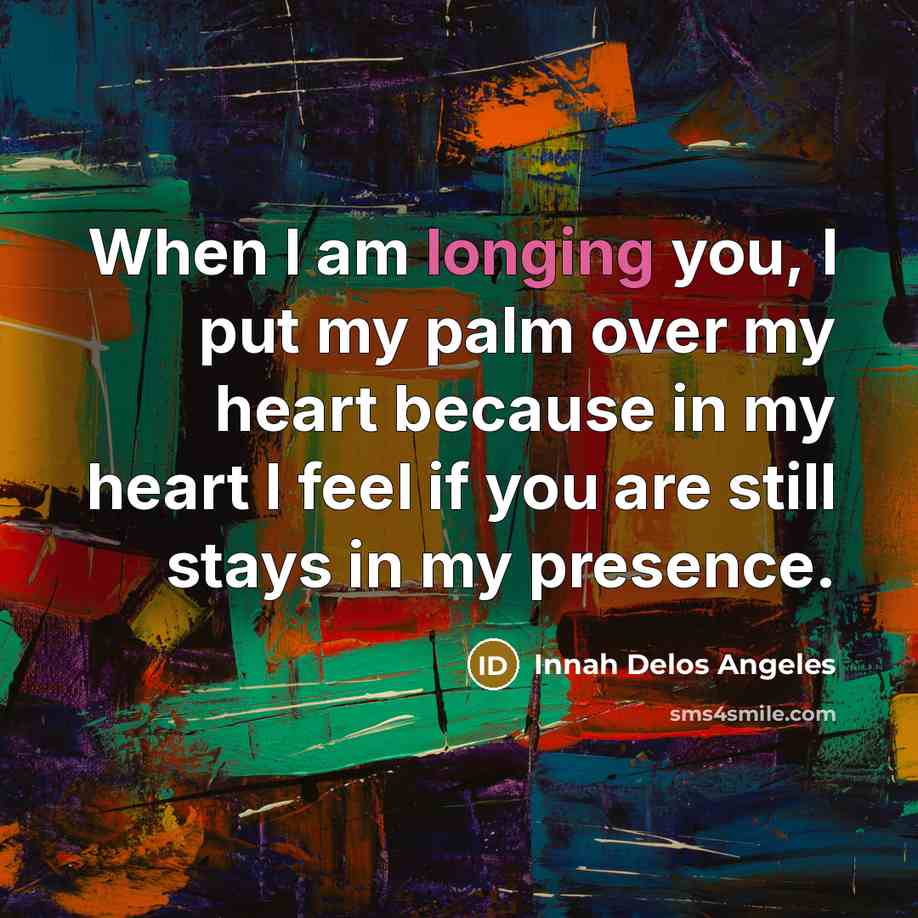 “When I am longing you, I put my palm over…” quote by Innah Delos Angeles