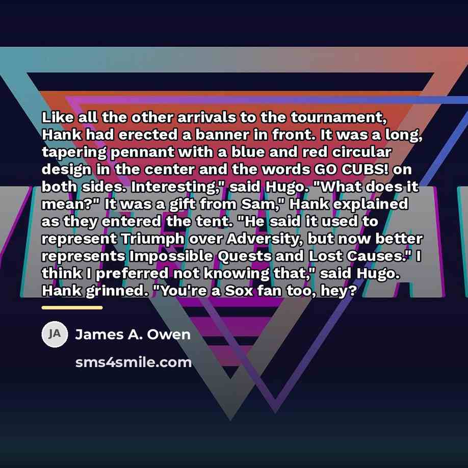 “Like all the other arrivals to the tournament, Hank had…” quote by James A. Owen
