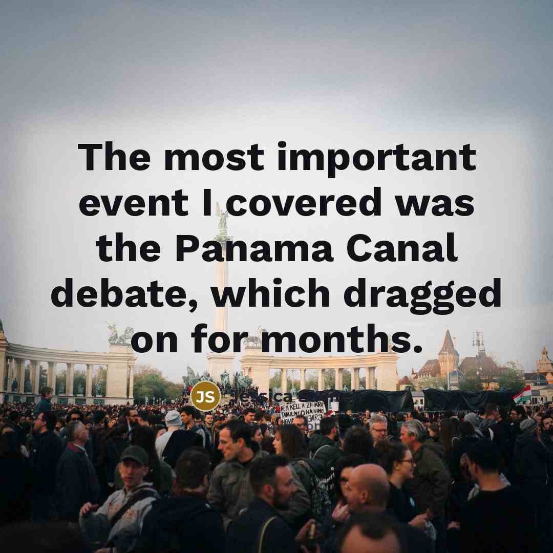 “The most important event I covered was the Panama Canal…” quote by Jessica Savitch