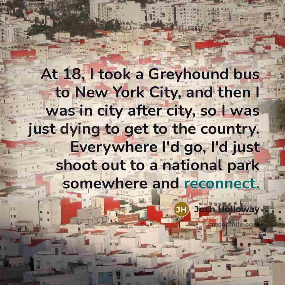 “At 18, I took a Greyhound bus to New York…” quote by Josh Holloway