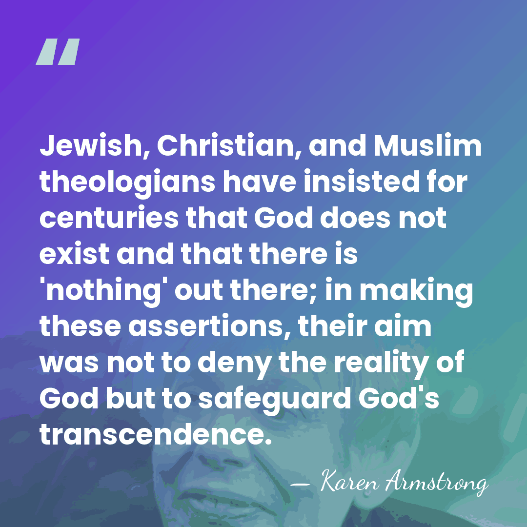 Jewish, Christian, and Muslim theologians have insisted for centuries that God does&hellip; - Karen Armstrong