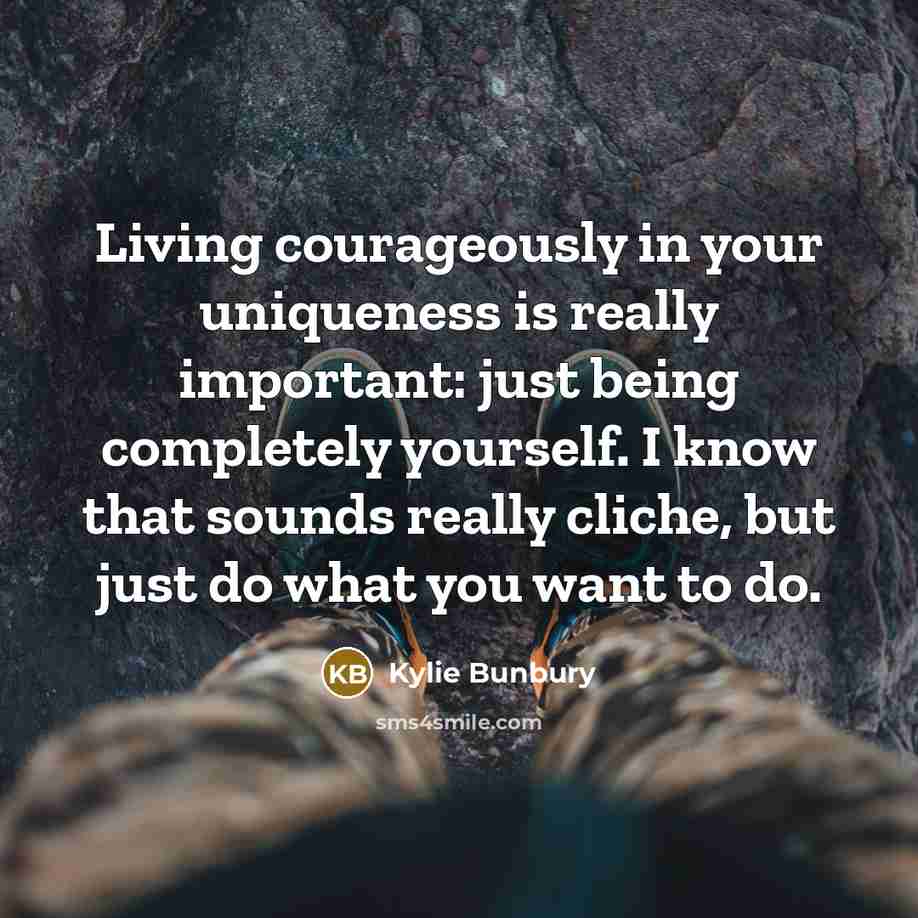 “Living courageously in your uniqueness is really important: just being…” quote by Kylie Bunbury