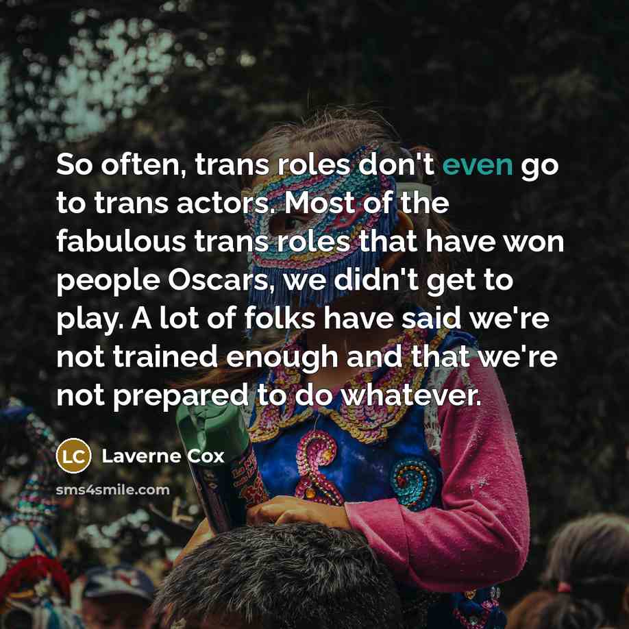 “So often, trans roles don't even go to trans actors.…” quote by Laverne Cox
