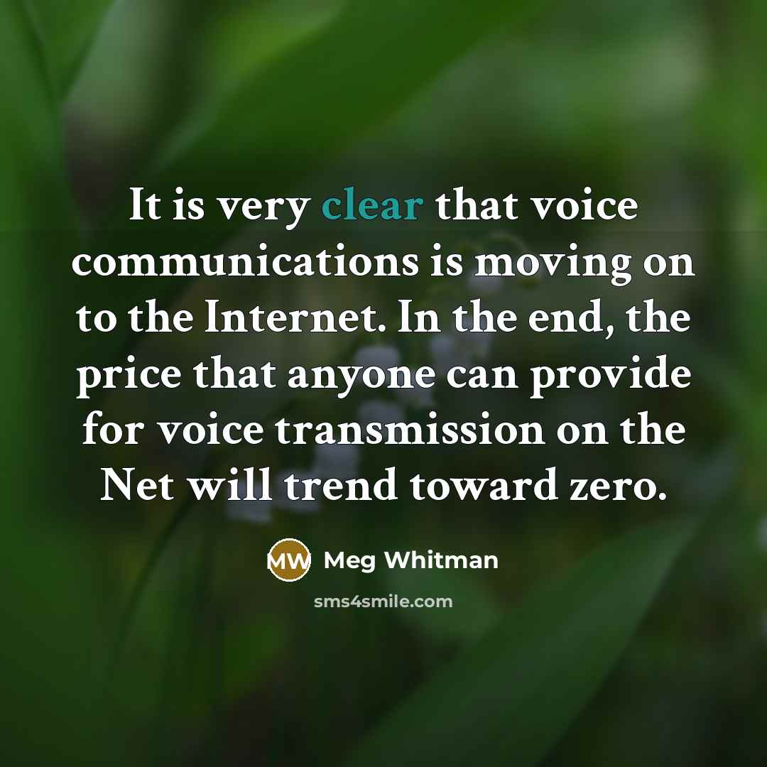 “It is very clear that voice communications is moving on…” quote by Meg Whitman