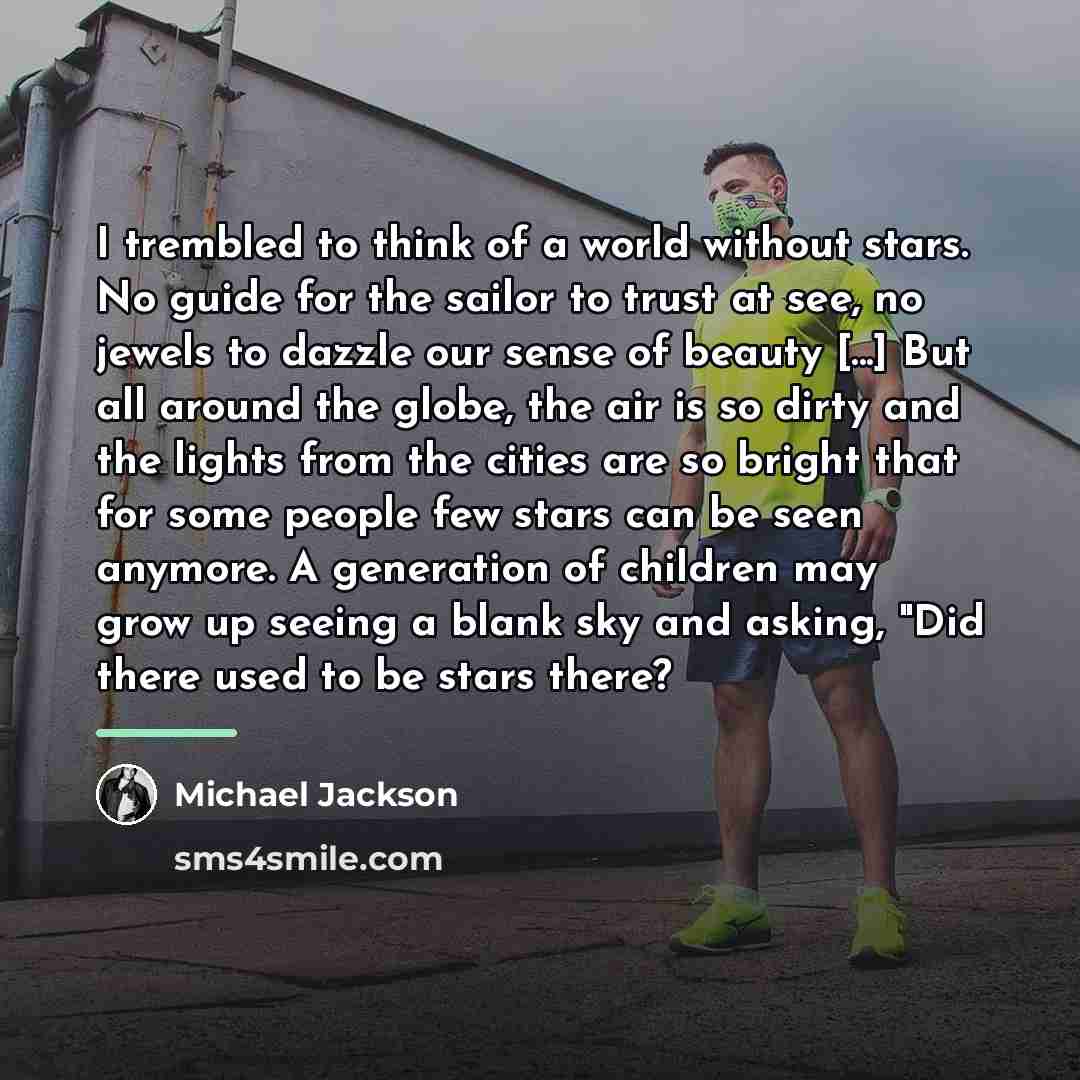 “I trembled to think of a world without stars. No…” quote by Michael Jackson