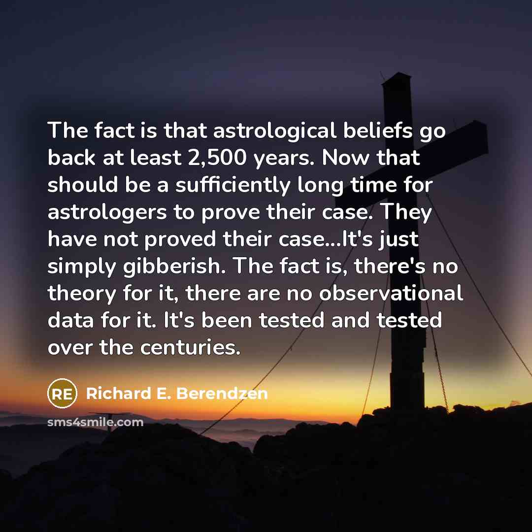 “The fact is that astrological beliefs go back at least…” quote by Richard E. Berendzen