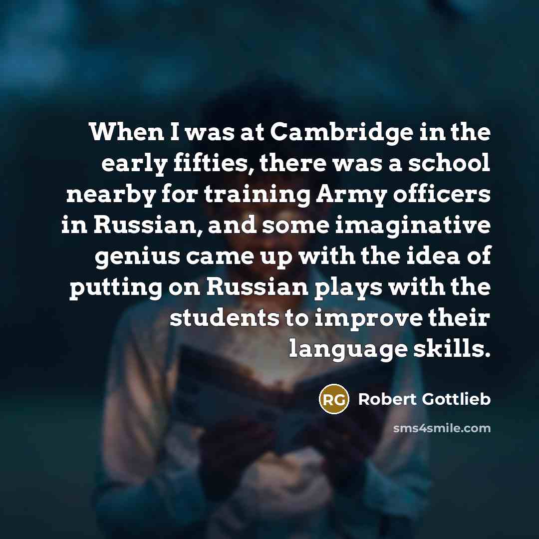 “When I was at Cambridge in the early fifties, there…” quote by Robert Gottlieb