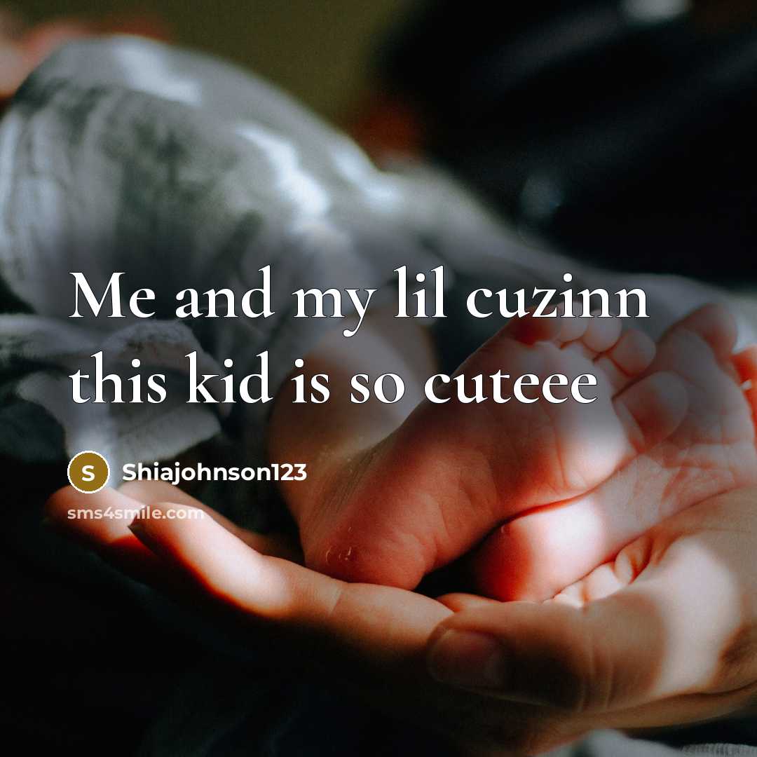 “Me and my lil cuzinn this kid is so cuteee” quote by Shiajohnson123