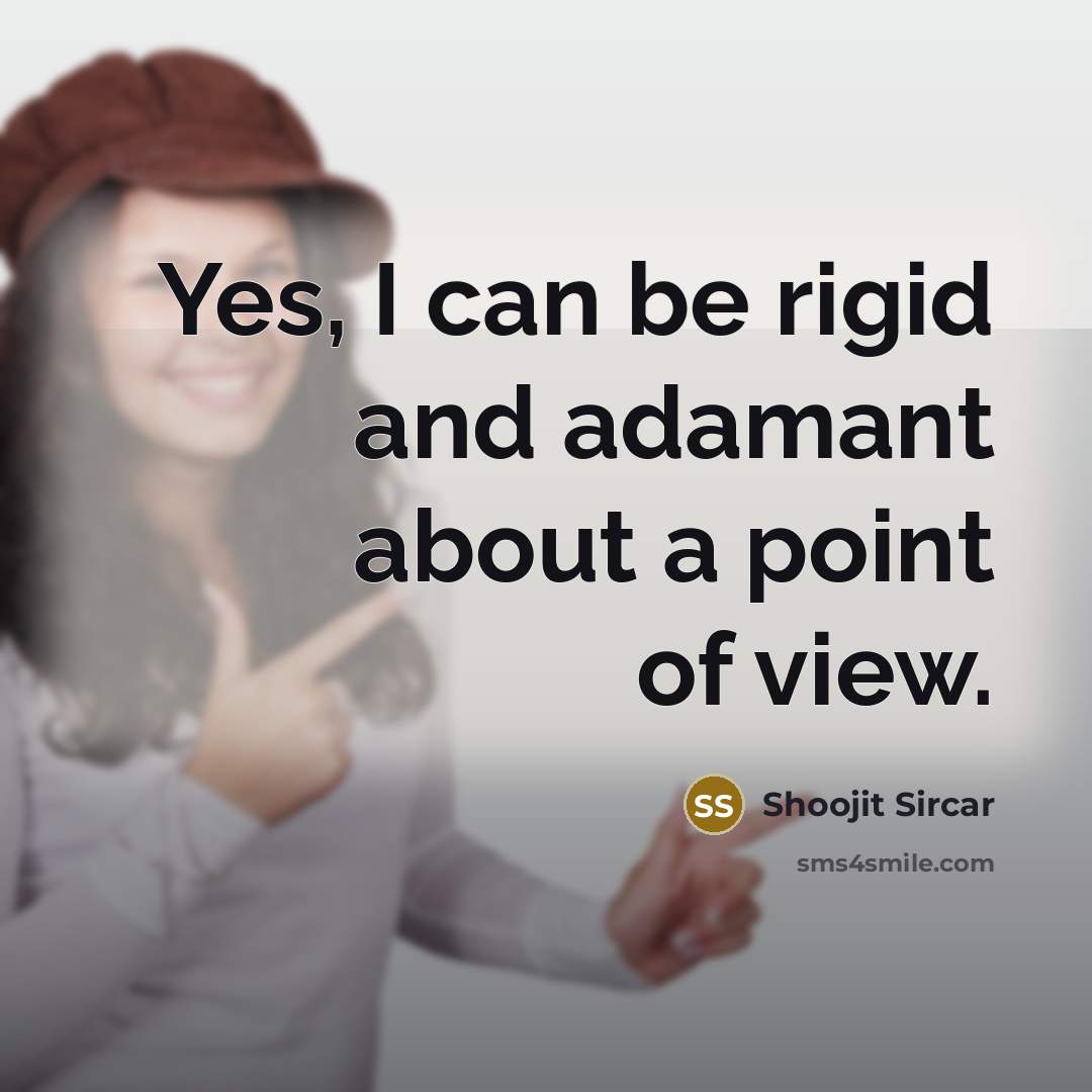 “Yes, I can be rigid and adamant about a point…” quote by Shoojit Sircar