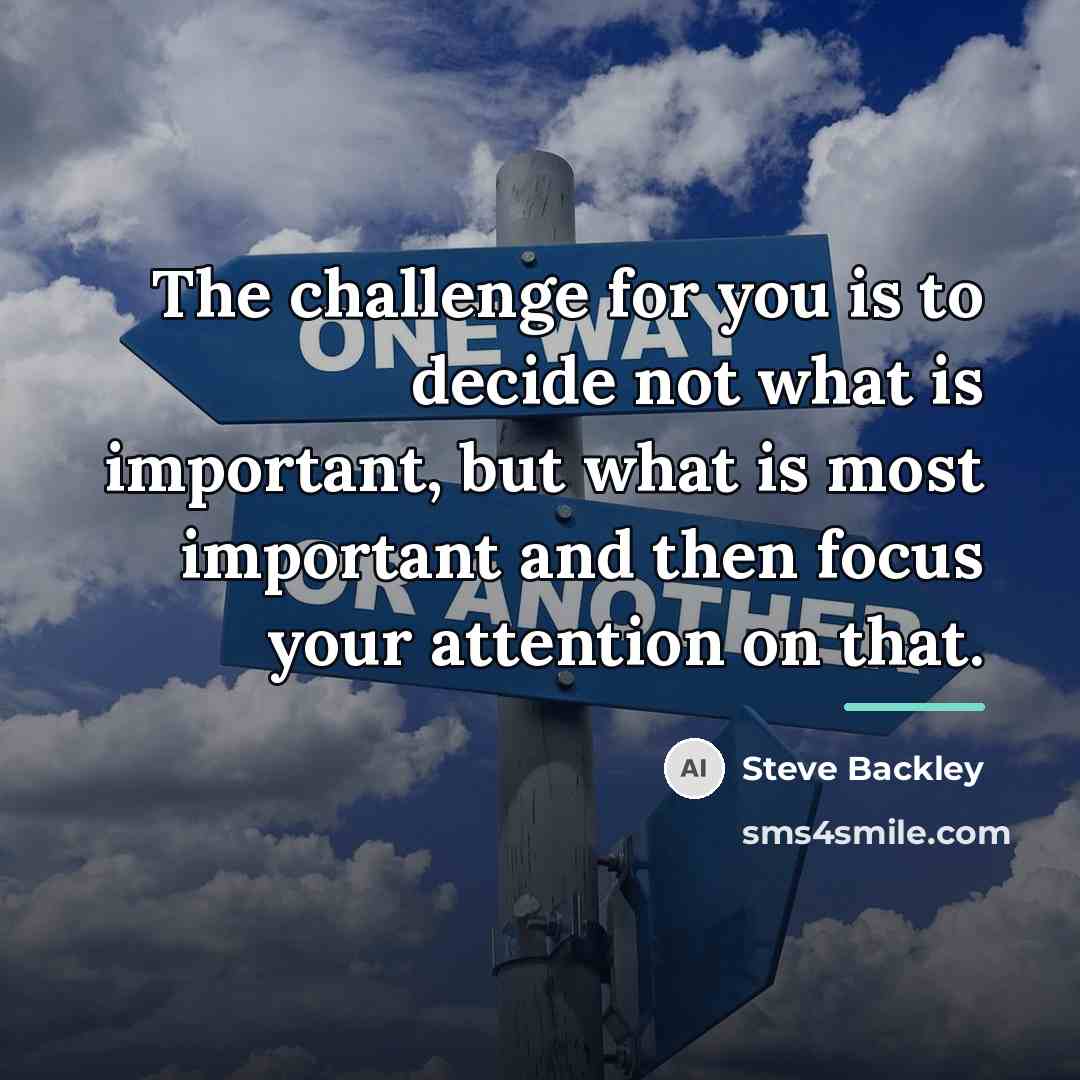 “The challenge for you is to decide not what is…” quote by Steve Backley