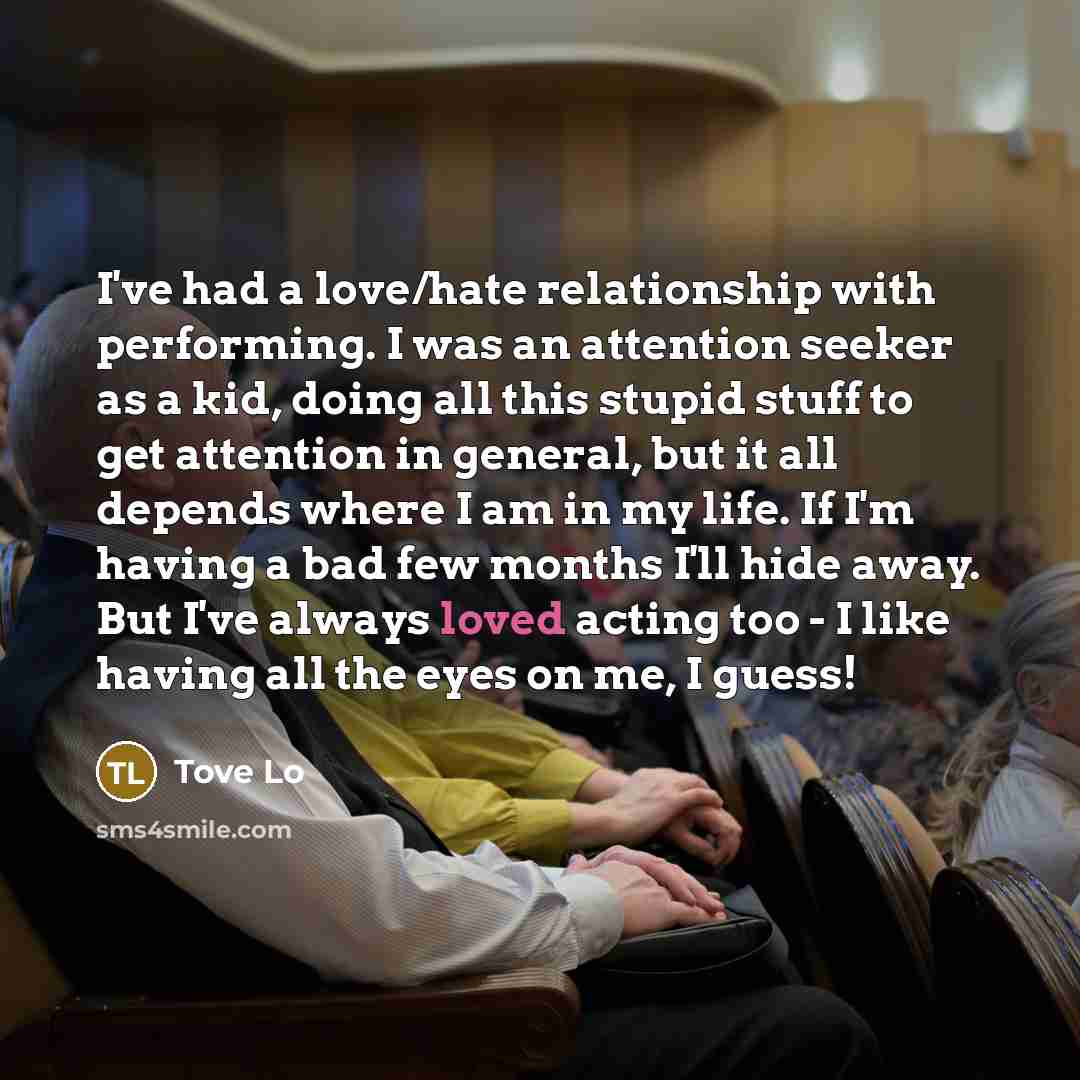 “I've had a love/hate relationship with performing. I was an…” quote by Tove Lo