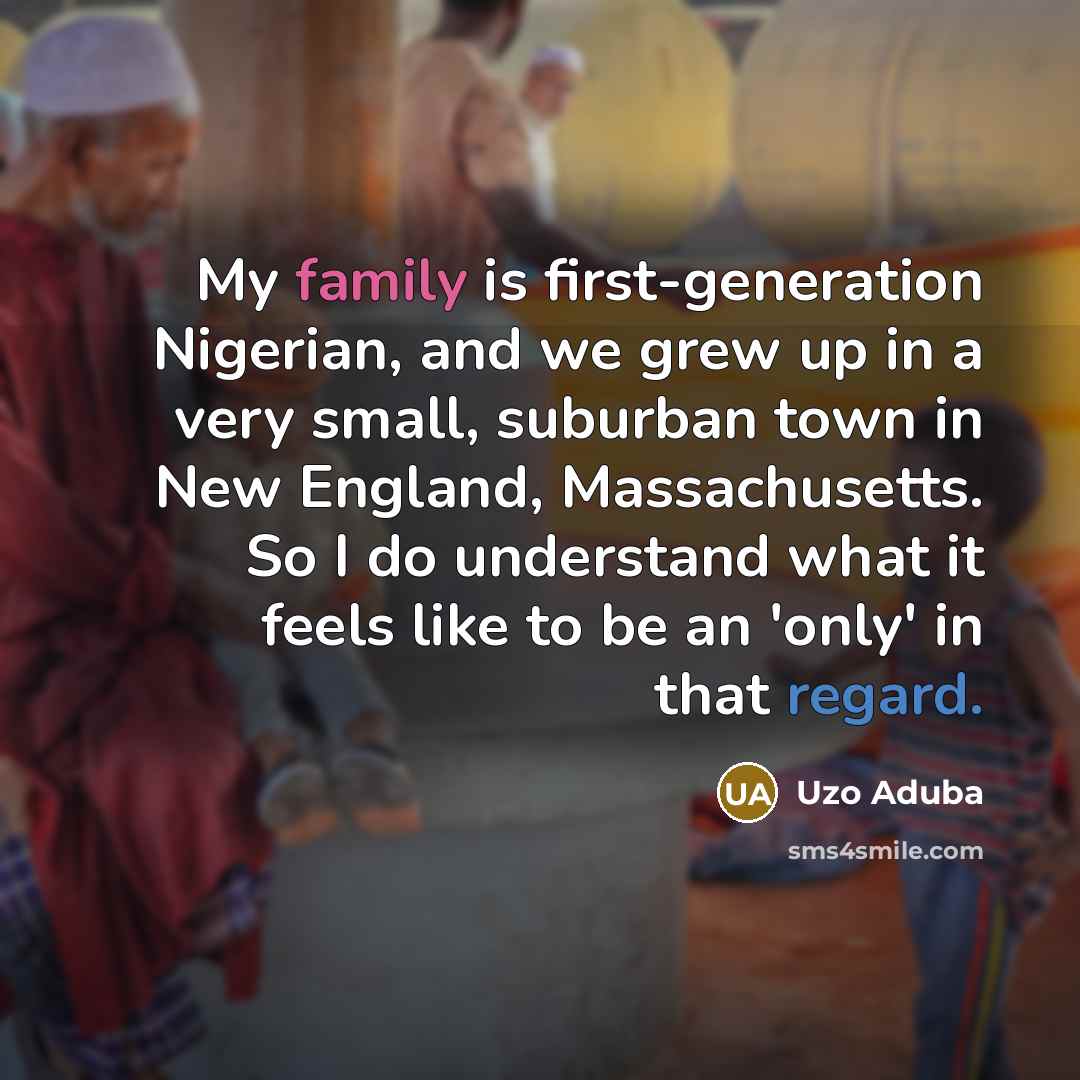 “My family is first-generation Nigerian, and we grew up in…” quote by Uzo Aduba