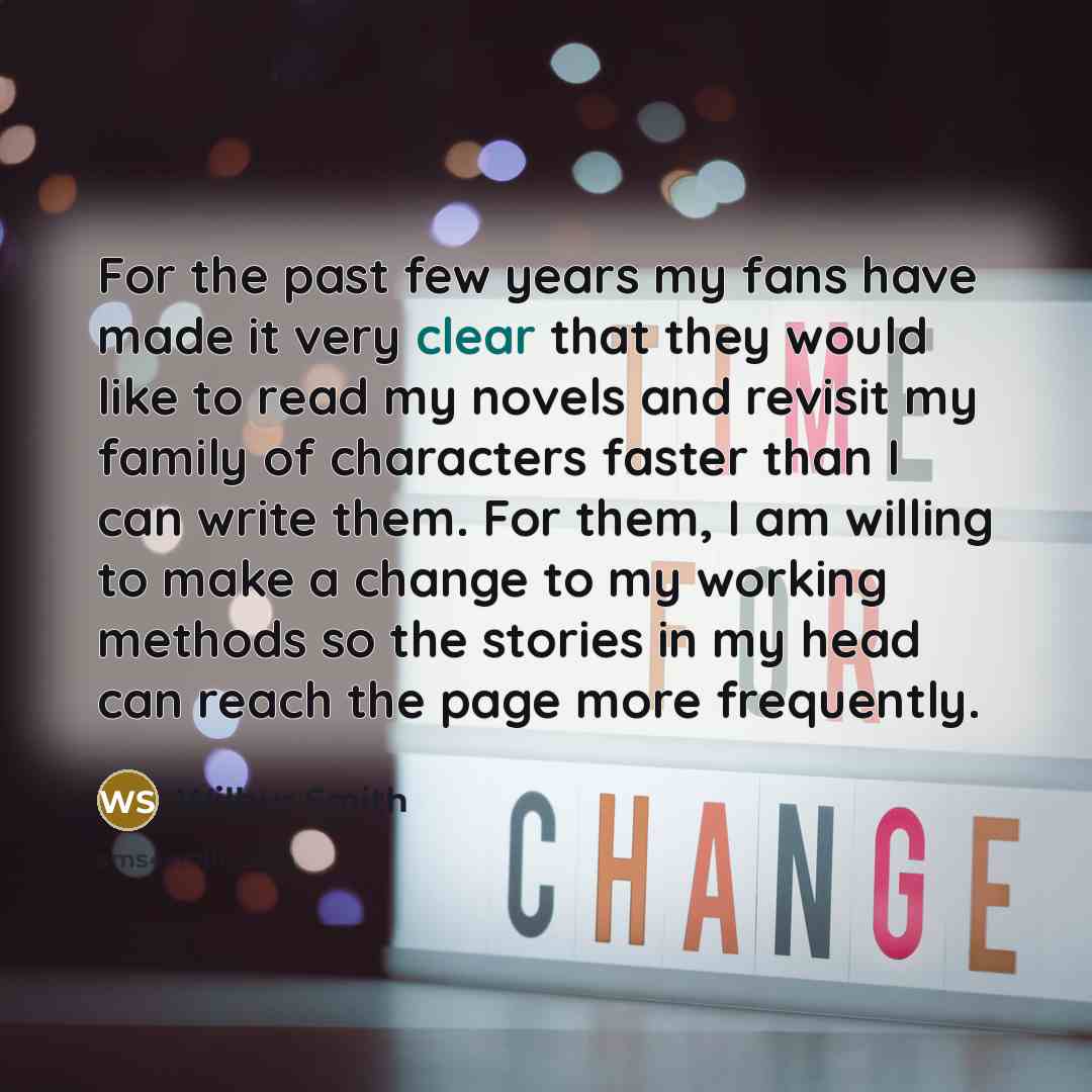 “For the past few years my fans have made it…” quote by Wilbur Smith