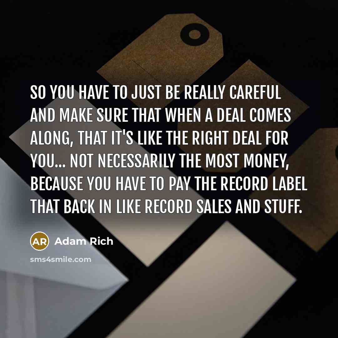“So you have to just be really careful and make…” quote by Adam Rich
